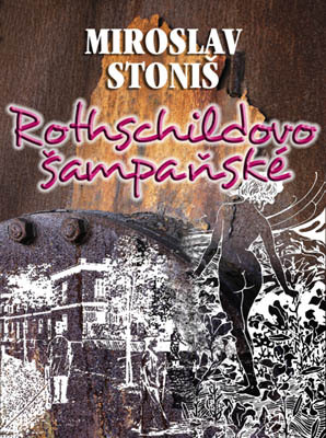Rothschildovo šampaňské - Miroslav Stoniš - e-kniha