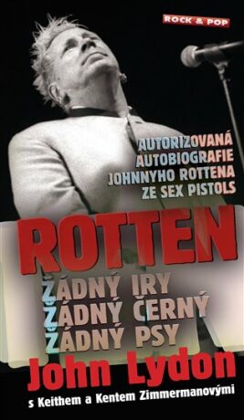Rotten - John Lydon,Keith Zimmerman,Kent Zimmerman