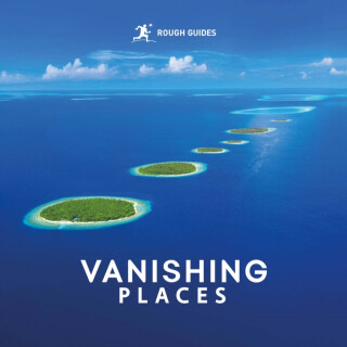 Rough Guides Vanishing Places - Rough Guides,Amy Hopkins