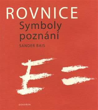 Rovnice. Symboly poznání - Sander Bais