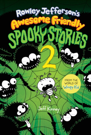 Rowley Jeffersonâ€™s Awesome Friendly Spooky Stories 2 - Jeff Kinney