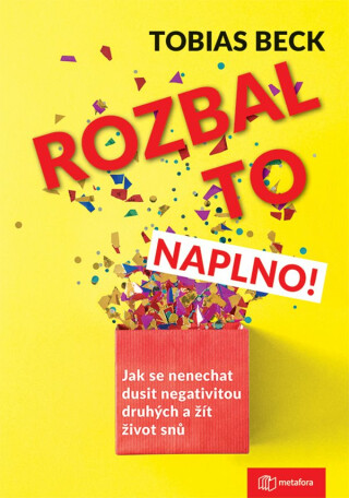 Rozbal to naplno! - Tobias Beck