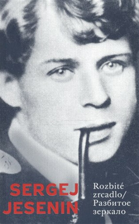 Rozbité zrcadlo - Sergej Jesenin