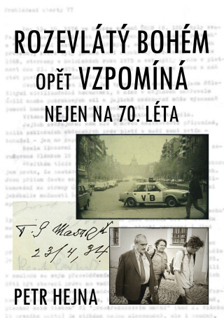 Rozevlátý bohém opět vzpomíná - Petr Hejna