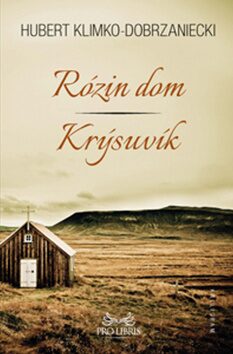 Rózin dom Krýsuvík - Hubert Klimko-Dobrzaniecki