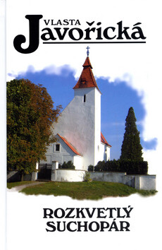 Rozkvetlý suchopár - Vlasta Javořická,Ivana Bűttnerová