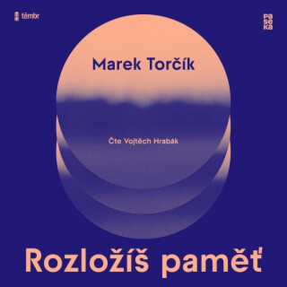 Rozložíš paměť - Marek Torčík