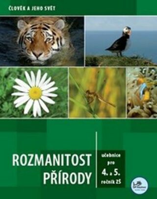 Rozmanitost přírody pro 4. a 5. ročník ZŠ - Člověk a jeho svět - Martin Dančák