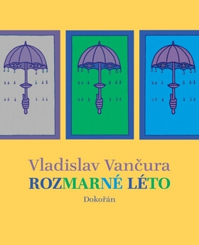 Rozmarné léto - Vladislav Vančura,Pavel Brázda