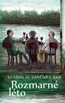 Rozmarné léto - Vladislav Vančura,Adriana Rohde Kabele