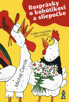Rozprávky o kohútikovi a sliepočke - Michal Černík
