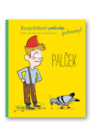 Rozprávkové pohromy! Palček - 