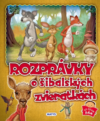 Rozprávky o šibalských zvieratkách - 