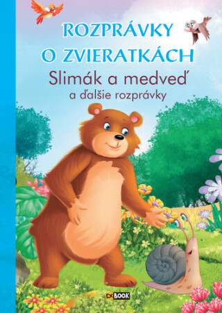 Rozprávky o zvieratkách Slimák a medveď - 