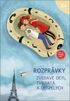 Rozprávky pre zvedavé deti, zvieratá a dospelých - Jozef Slovák