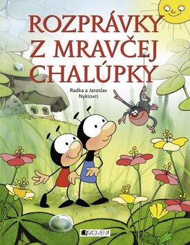 Rozprávky z mravčej chalúpky - Jaroslav Nykl