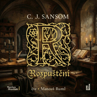Rozpuštění - C.J. Sansom