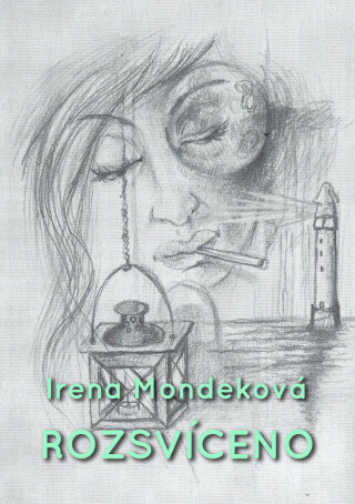 Rozsvíceno - Irena Mondeková