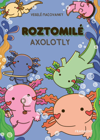 Roztomilé axolotly - 