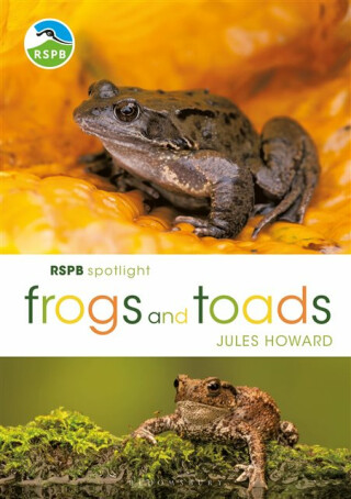 RSPB Spotlight Frogs and Toads - Jules Howard
