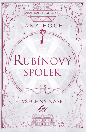 Rubínový spolek: Všechny naše lži - Jana Hoch