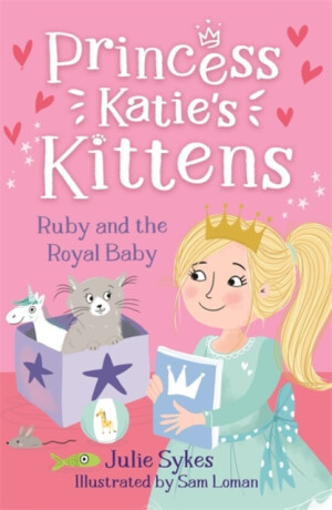 Ruby and the Royal Baby (Princess Katie's Kittens 5) - Julie Sykesová