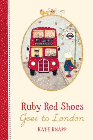 Ruby Red Shoes Goes To London - Kate Knapp