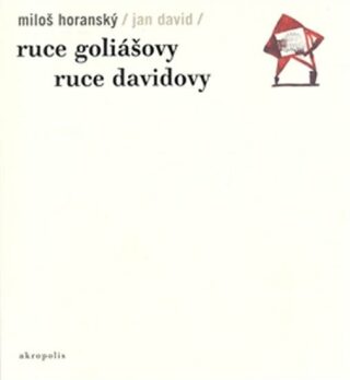 Ruce Goliášovy - Miloš Horanský