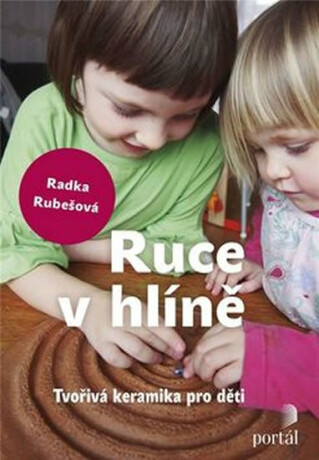 Ruce v hlíně - Radka Rubešová