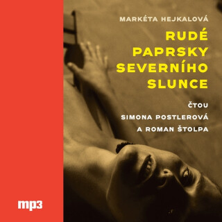 Rudé paprsky severního slunce - Markéta Hejkalová