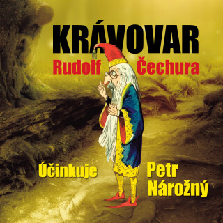Rudolf Čechura: Krávovar - Rudolf Čechura, Petr Nárožný - audiokniha