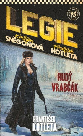 Legie 4: Rudý vrabčák - František Kotleta,Kristýna Sněgoňová