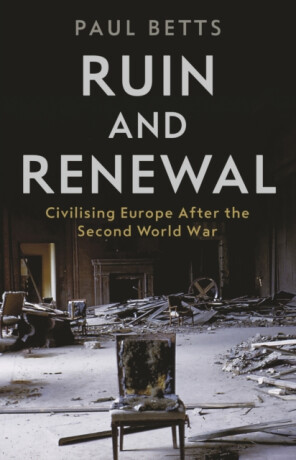 Ruin and Renewal - Paul Betts