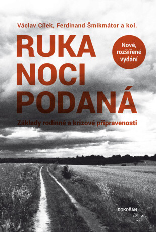 Ruka noci podaná. Nové, rozšířené vydání - Václav Cílek,Ferdinand Šmikmátor