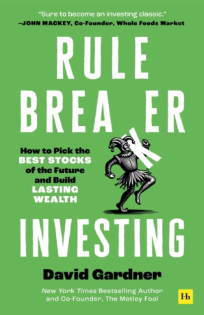 Rule Breaker Investing - David Gardner