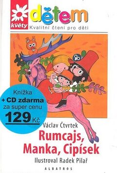 Rumcajs, Cipísek a Manka + CD - Václav Čtvrtek,Radek Pilař