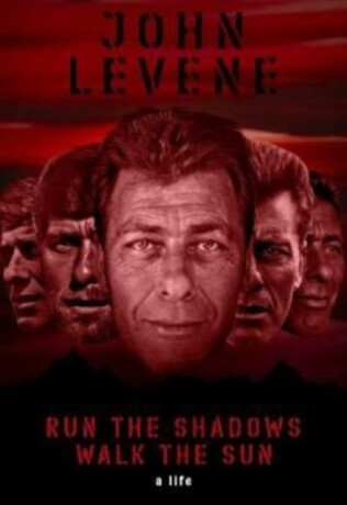 Run the Shadows, Walk the Sun - John Levene