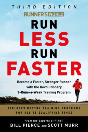 Runner's World Run Less, Run Faster - Pierce Bill,Murr Scott