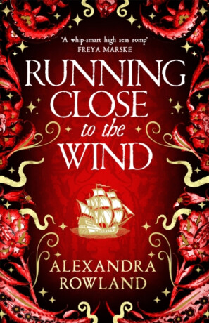 Running Close to the Wind - Alexandra Rowland