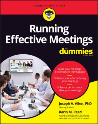 Running Effective Meetings For Dummies - Joseph A. Allen,Karin M. Reed