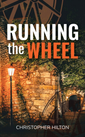 Running the Wheel - Christopher Hilton