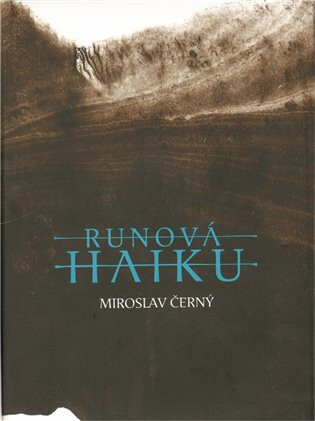 Runová haiku - Miroslav Černý,Rostislav Herrman