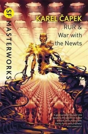 RUR & War with the Newts - Karel Čapek