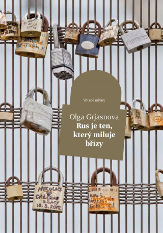 Rus je ten, kdo miluje břízy - Olga Grjasnova