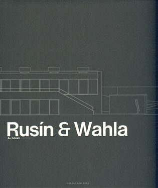 Rusín - Wahla Architekti - Ivan Wahla,Jan Antonín Pitinský,Judit Solt,Karel David,Tomáš Rusín