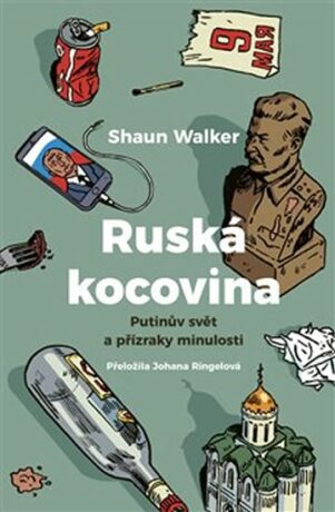 Ruská kocovina - Shaun Walker