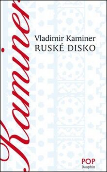 Ruské disko - Vladimir Kaminer