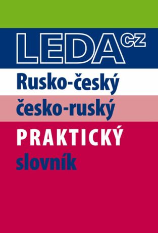 Rusko-český a česko-ruský praktický slovník - Miloslava Šroufková,Pavel Pohlei