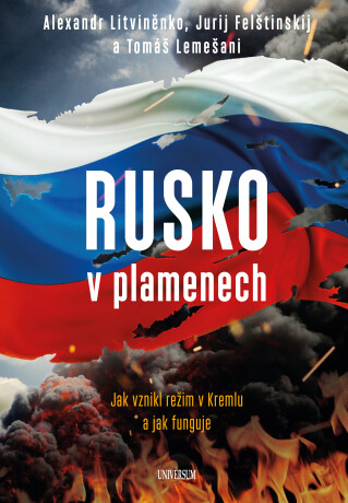 Rusko v plamenech - Tomáš Lemešani,Aleksandr Val‘terovič Litvinenko