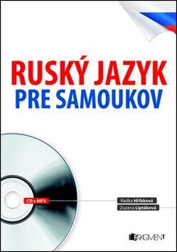 Ruský jazyk pre samoukov - Václav Ráž,Radka Hříbková,Zuzana Liptáková